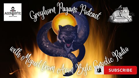 Greyhorn Pagans Podcast - Gnosticism, the Demiurge & the Mother Goddess with Aeon Byte Gnostic Radio