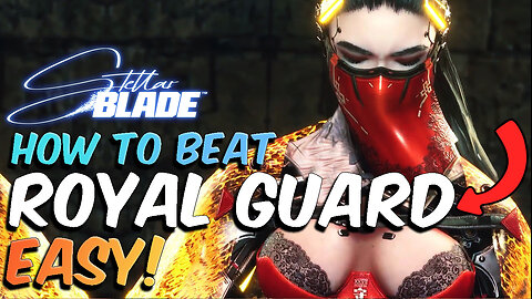 How to Beat Royal Guard EASY! | Stellar Blade