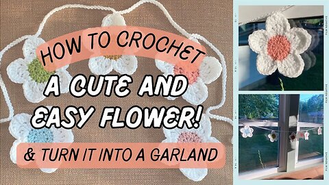 How to crochet a flower (and turn it into a garland!)