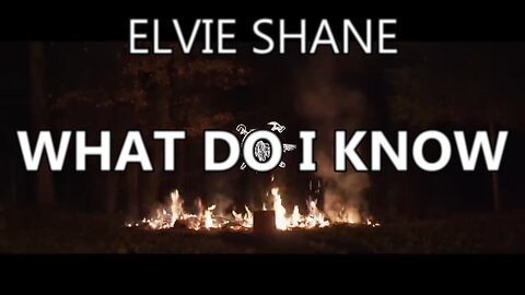🎵 ELVIE SHANE - WHAT DO I KNOW (LYRICS)