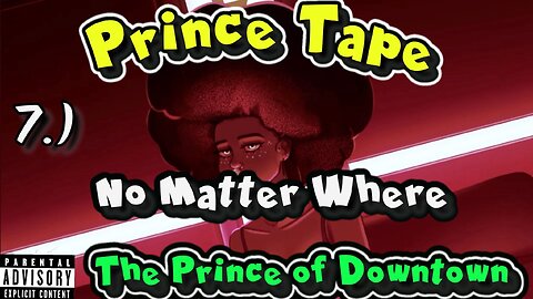 No Matter Where | Lyrics & Visuals | Prince Tape