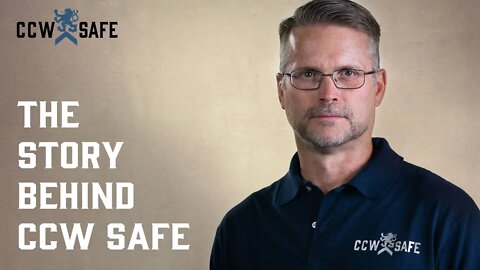 The Story Behind CCW Safe