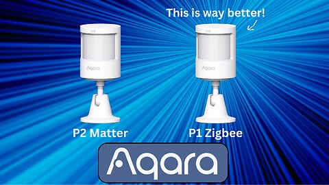 4 Reasons To Prefer the Aqara P1 Zigbee Over the P2 Matter