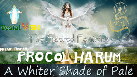 A Whiter Shade of Pale by Procol Harum ~ The Sacred Feminine Must Rise Within Each of Us...