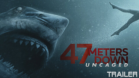 47 METERS DOWN: UNCAGED - OFFICIAL TRAILER - 2019