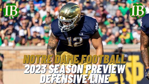 Notre Dame 2023 Season Preview - Defensive Line