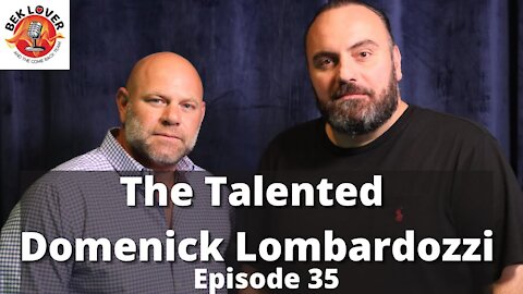 The Talented Domenick Lombardozzi - Episode 35