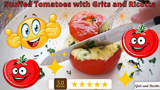Stuffed Tomatoes with Grits and Ricotta Recipe