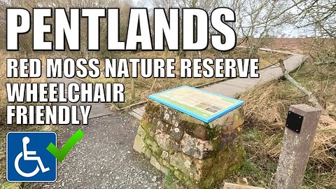 Pentlands RED MOSS NATURE RESERVE Balerno - Wheelchair Accessible Walk in Scottish Moorlands