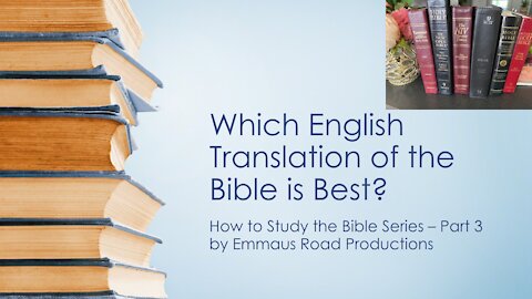 Which is the best English translation of the Bible - How to Study the Bible Part 3