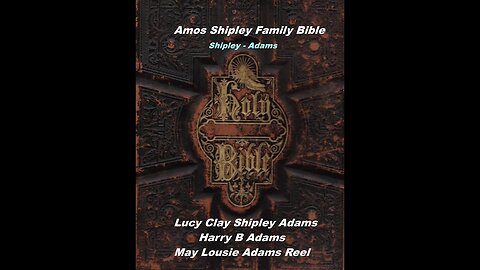 Amos & Sarah Brackney Shipley/Harry B & Lucy Shipley Adams Family Bible 1854 - 2023