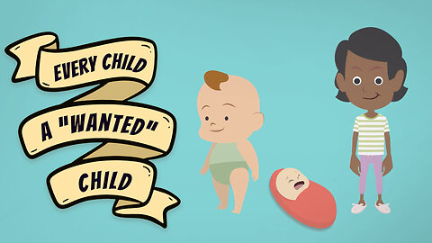Abortion Distortion #47 - "Every Child Should Be A Wanted Child."