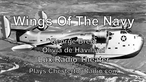 Wings of the Navy - Olivia de Haviland - George Brent - Lux Radio Theater