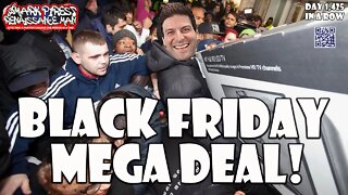 Black Friday Mega Deal! 1,425 Days In A Row Free Of Charge!