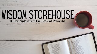 Wisdom's Storehouse Lesson 6