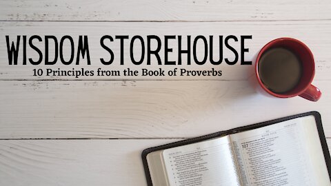 Wisdom's Storehouse Lesson 6