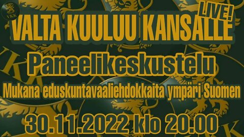 Valta Kuuluu Kansalle LIVE! Paneelikeskustelu.