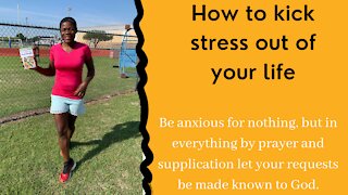 How to kick stress out of your life