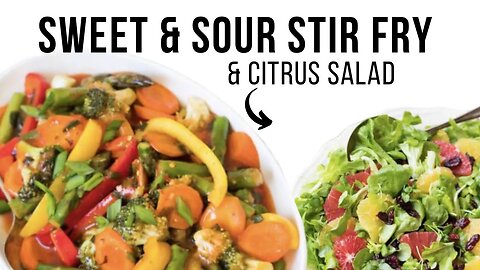 Quick & Easy Sweet & Sour Stir Fry with a Citrus Salad