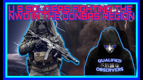 U S SOLDIERS FIGHTING THE NWO IN THE DONBAS REGION!