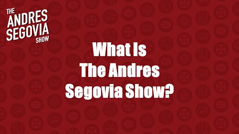 What Is The Andres Segovia Show?