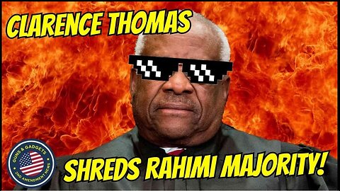 Justice Clarence Thomas says this Supreme Court Ruling Puts the 2nd Amendment at Risk!