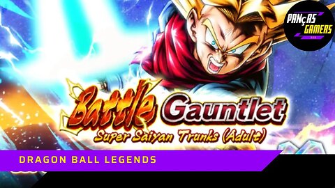 BATTLE GAUNTLET - TRUNKS SSJ COM A ESPADA DA ESPERANÇA - BATALHA 100 - DRAGON BALL LEGENDS