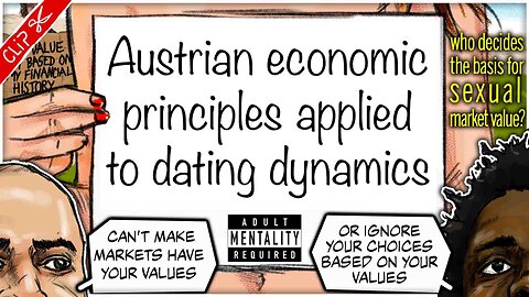 Austrian economic principles applied to dating dynamics | Who decides our Sexual Market Value? clip