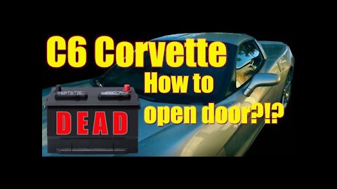 How to the open door on a C6 Corvette with a dead battery