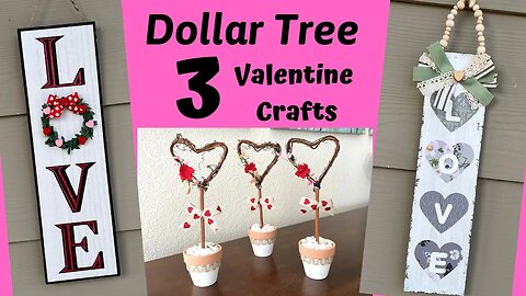3 Valentine Crafts ~ Dollar Tree Valentine's Day DIY's ~ New Valentine's Day Crafts & DIY's