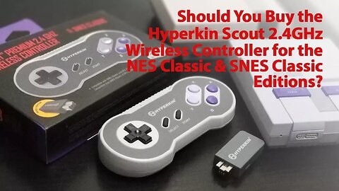 Should You Buy the Hyperkin Scout 2 4GHz Wireless Controller for the SNES & NES Classic Editions?