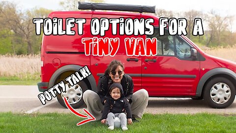 Best Tiny Van Toilet Options While on the ROAD!