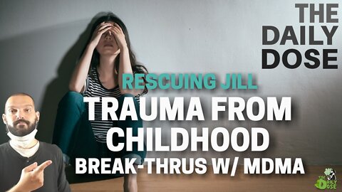 Loneliness & Childhood Trauma Heres What 4yr Old Jill Sitnick Felt With MDMA Therapy