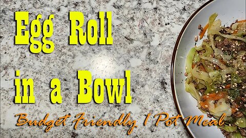 Egg Roll in a Bowl ~ Delicious, Nutritious & Affordable ~ Budget Friendly Meal
