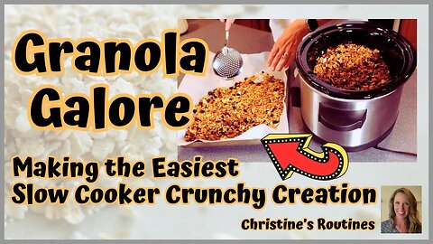 Granola Galore! Making the Easiest Ultimate Slow Cooker Creation