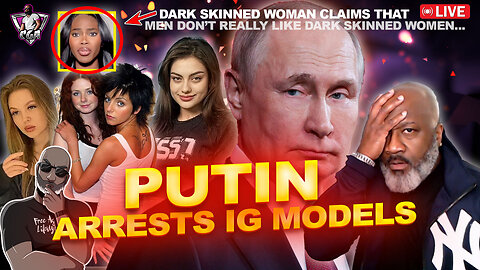 Putin Arrests Two IG Models Who Thought They Could Get Spicy Online By Doing THIS