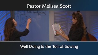 Galatians 6:6-9, Matthew 13 Well Doing Is the Toil of Sowing
