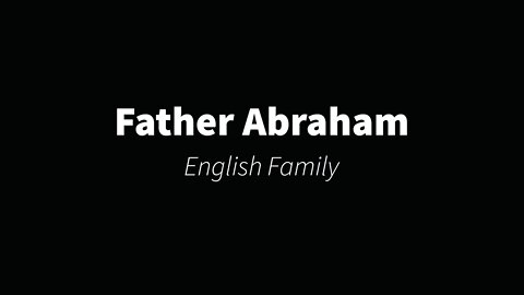 Father Abraham- English Family