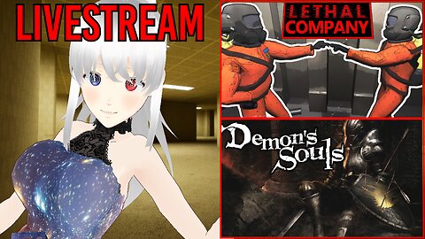 🔴LETHAL COMPANY/DEMONS SOULS PART 2 [VTUBER]