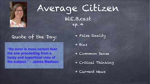 8-21-21 ### Average Citizen W.E.B.cast Episode 4