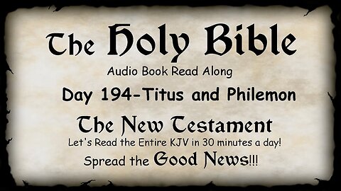 Midnight Oil in the Green Grove. DAY 194 - TITUS & PHILEMON KJV Bible Audio Book Read Along