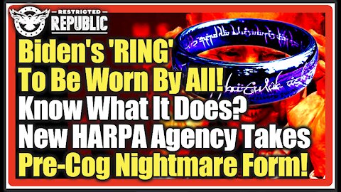 Biden's 'RING' To Be Worn By All! Know What It Does? New HARPA Agency Takes Pre-Cog Nightmare Form!