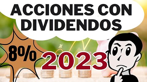 #Dividendos de más del 8% para el 2023