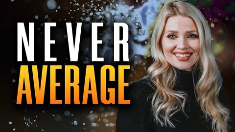 Never Be Average! | How To Be A Friend Of The Holy Spirit