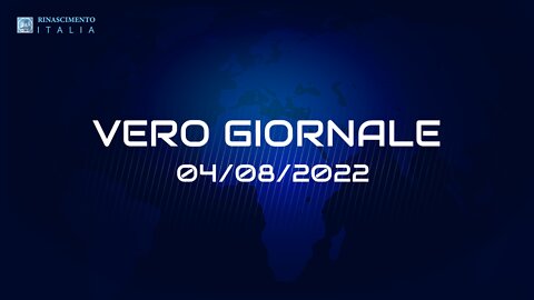 VERO GIORNALE, 04.08.2022 – Il telegiornale di FEDERAZIONE RINASCIMENTO ITALIA