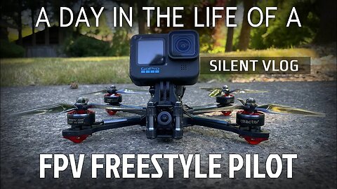 Day in the Life of a FPV Freestyle Pilot 🌿 - Silent Vlog