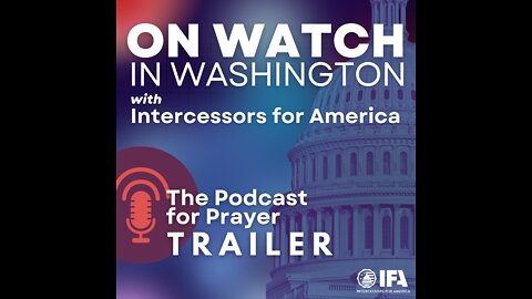 On Watch in Washington | NEW Podcast | Trailer