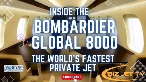 Inside the Bombardier Global 8000 The World's Fastest Private Jet