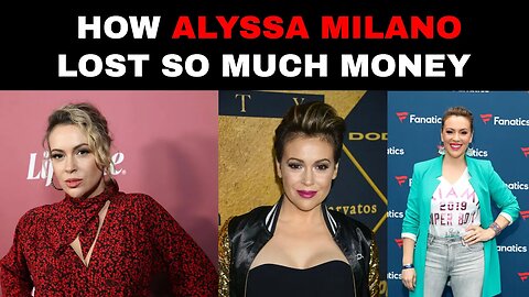 How Alyssa Milano Lost So Much Money