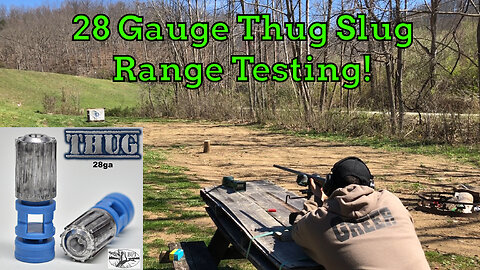 28 Gauge 5/8 Ounce Thug Slug Range Testing!